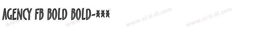 Agency FB Bold Bold字体转换